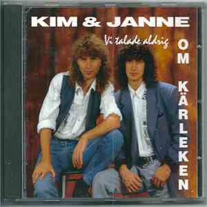 Kim & Janne - Vi Talade Aldrig Om Kärleken mp3 album