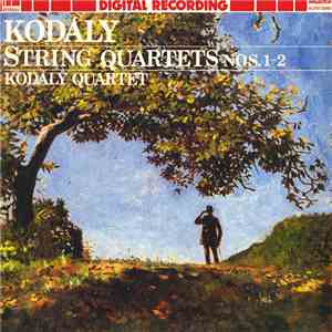 Kodály, Kodály Quartet - String Quartets Nos. 1 & 2 mp3 album