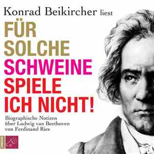 Konrad Beikircher - Konrad Beikircher Liest Für Solche Schweine Spiele Ich Nicht! mp3 album