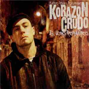 Korazon Crudo - El Último Romántico mp3 album
