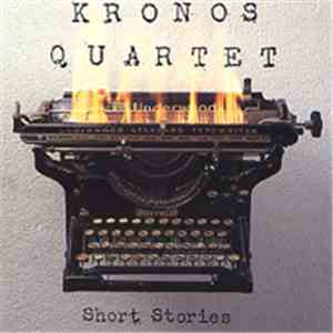 Kronos Quartet - Short Stories mp3 album