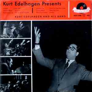 Kurt Edelhagen - Presents Kurt Edelhagen And His Band mp3 album