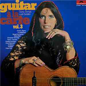 Ladi Geisler - Guitar A La Carte, Vol. 3 - Gipsy Songs mp3 album