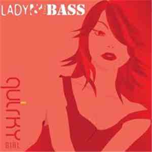 Lady & The Bass - Quirky Girl mp3 album