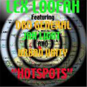 Lex Loofah Featuring DBO General, Jah Light And Urban Unity - Hotspots mp3 album