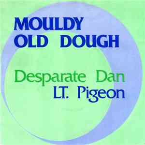 Lieutenant Pigeon - Mouldy Old Dough / Desperate Dan mp3 album