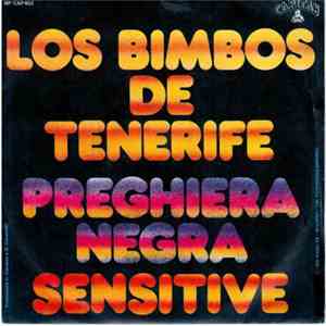 Los Bimbos De Tenerife - Preghiera Negra / Sensitive mp3 album