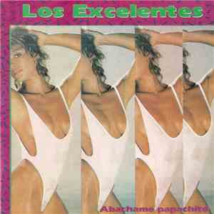 Los Excelentes - Abachame Papachito mp3 album