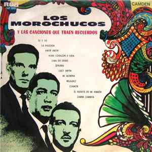 Los Morochucos - Y Las Canciones Que Traen Recuerdos mp3 album
