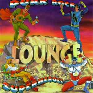 Lounge  - Punk Rock Superheroes mp3 album