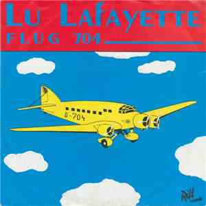 Lu LaFayette - Flug 704 mp3 album