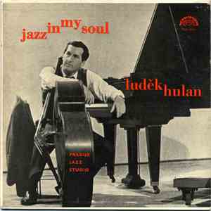 Luděk Hulan, Prague Jazz Studio - Jazz In My Soul mp3 album