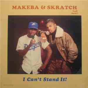 Makeba & Skratch - I Can't Stand It! mp3 album