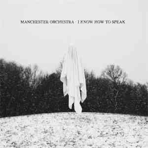 Manchester Orchestra - I Know How to Speak mp3 album