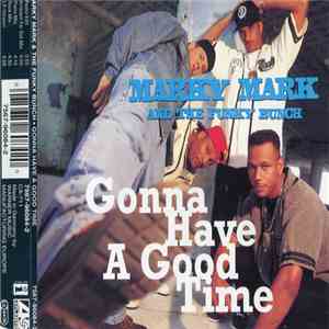 Marky Mark & The Funky Bunch - Gonna Have A Good Time mp3 album