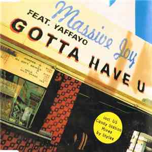 Massive Joy Feat. Yaffayo - Gotta Have U mp3 album