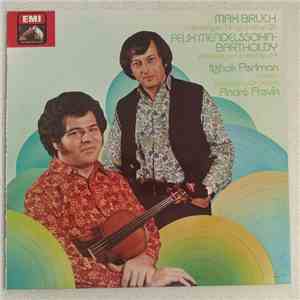 Max Bruch, Felix Mendelssohn-Bartholdy, Itzhak Perlman, London Symphony Orchestra, André Previn - Violinkonzert Nr.1 G-Moll Op.26, Violinkonzert E-Moll Op.64 mp3 album