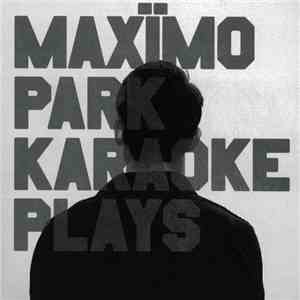 Maxïmo Park - Karaoke Plays mp3 album