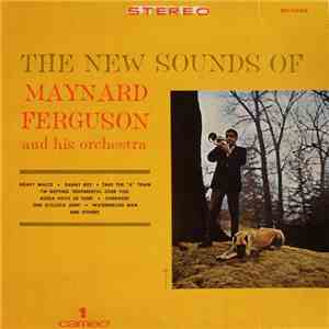 Maynard Ferguson - The New Sounds Of Maynard Ferguson And His Orchestra mp3 album
