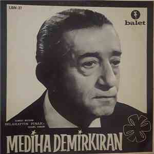 Mediha Demirkıran - Mediha Demirkıran Ölümsüz Bestekar Selahattin Pınar'ın Seçilmiş Eserleri mp3 album