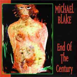 Michael Blake  - End Of The Century mp3 album