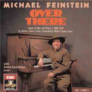 Michael Feinstein - Over There - Songs Of War And Peace C. 1900-1920 mp3 album