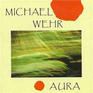 Michael Wehr - Aura mp3 album