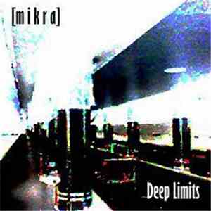 [mikra] - Deep Limits mp3 album
