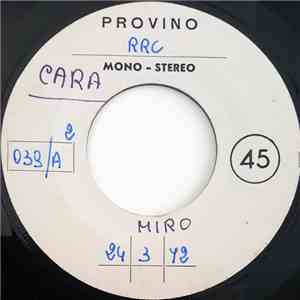 Miro  - Cara / Prigioniero mp3 album