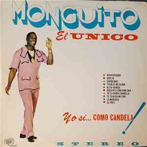 Monguito El Unico - Yo Si... Como Candela! mp3 album