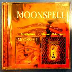 Moonspell - Irreligious / 2econd Skin: Vol.1 mp3 album
