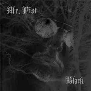 Mr. Fist - Black mp3 album