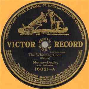 Murray And Dudley / Arthur Pryor's Band - The Whistling Coon / The King Of Ragsh1