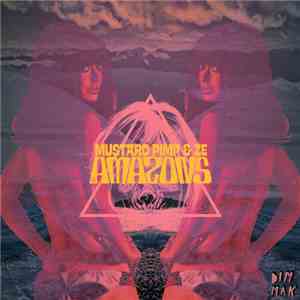 Mustard Pimp & Ze - The Amazons mp3 album