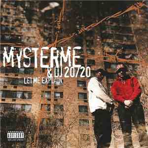 Mysterme & DJ 20/20 - Let Me Explain mp3 album