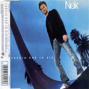 Nek - Lascia Che Io Sia mp3 album