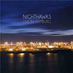 Nighthawks - Live In Hamburg mp3 album