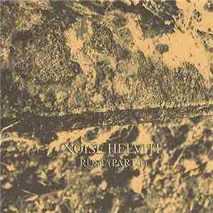 Noise Helviti - Rust (Part 1) mp3 album