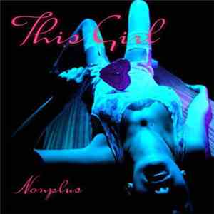 Nonplus - This Girl mp3 album