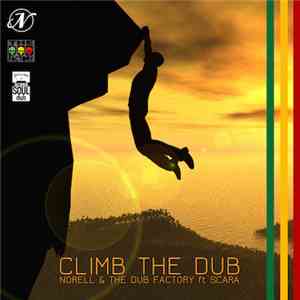 Norell & The Dub Factory ft. Scara - Climb The Dub mp3 album