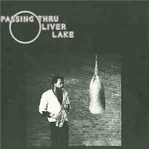 Oliver Lake - Passing Thru mp3 album