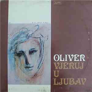 Oliver - Vjeruj U Ljubav mp3 album