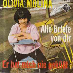 Olivia Molina - Alle Briefe Von Dir / Er Hat Mich Nie Geküßt mp3 album