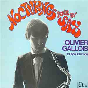 Olivier Gallois Et Son Septuor - Nocturnes Pour Un Sax mp3 album