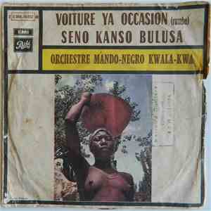 Orchestre Mando-Negro Kwala-Kwa - Voiture Ya Occasion / Seno Kanso Bulusa mp3 album