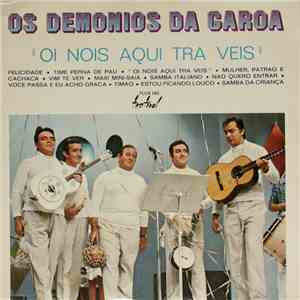 Os Demônios Da Garoa - Oi Nois Aqui Tra Veis mp3 album