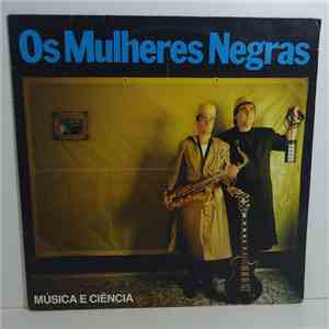 Os Mulheres Negras - Música E Ciência mp3 album