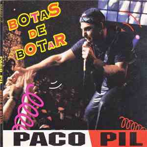 Paco Pil - Botas De Botar mp3 album