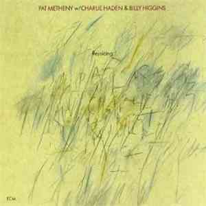 Pat Metheny w/ Charlie Haden & Billy Higgins - Rejoicing mp3 album