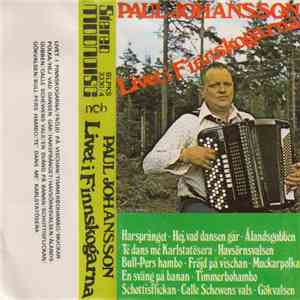 Paul Johansson  - Livet I Finnskogarna mp3 album